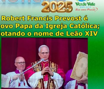 Robert Francis Prevost é o novo Papa da Igreja Católica; Adotando o nome de Leão XIV.