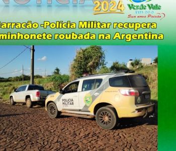 Barracão -Polícia Militar recupera caminhonete roubada na Argentina