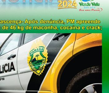 Renascença- Após denúncia, PM apreende mais de 46 kg de maconha, cocaína e crack